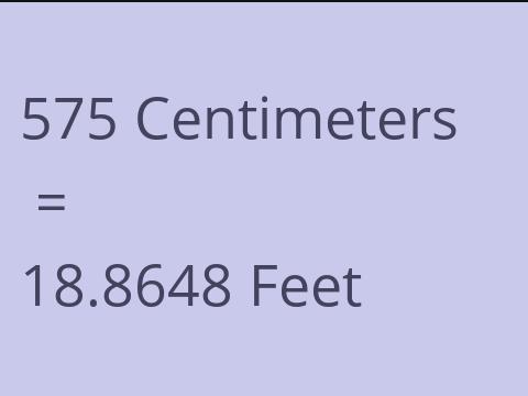 575 CM TO FEET