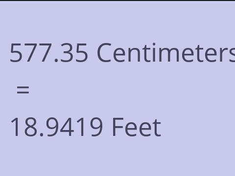 577.35 CM TO FEET