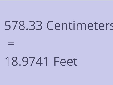 578.33 CM TO FEET