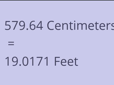 579.64 CM TO FEET