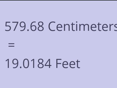 579.68 CM TO FEET