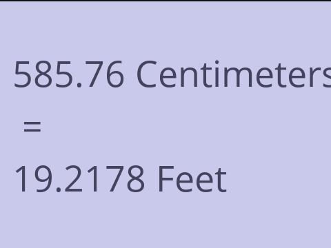 585.76 CM TO FEET