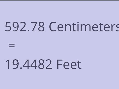 592.78 CM TO FEET