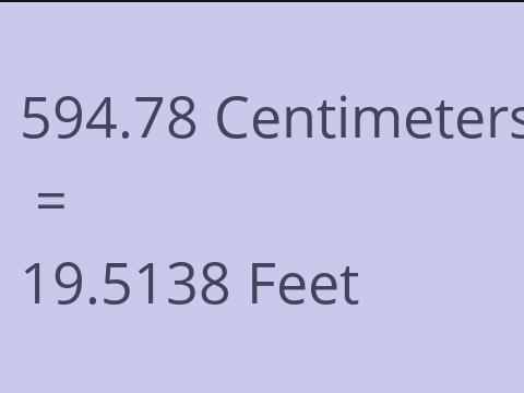 594.78 CM TO FEET