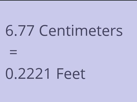 6.77 CM TO FEET