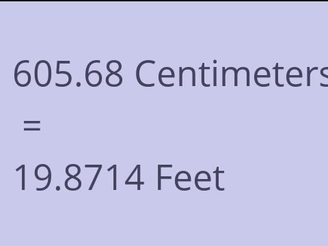 605.68 CM TO FEET