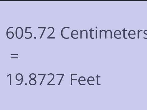 605.72 CM TO FEET