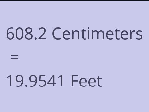 608.2 CM TO FEET