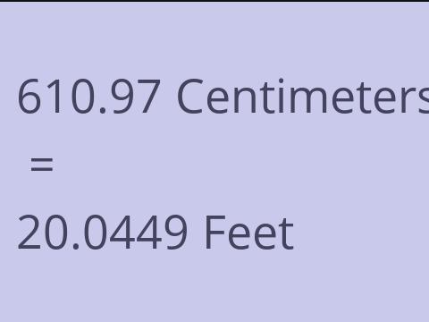 610.97 CM TO FEET