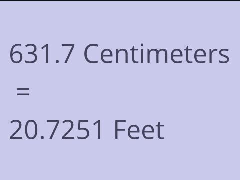 631.7 CM TO FEET