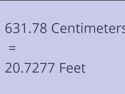 631.78 CM TO FEET