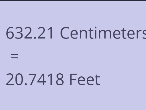 632.21 CM TO FEET