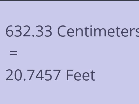 632.33 CM TO FEET