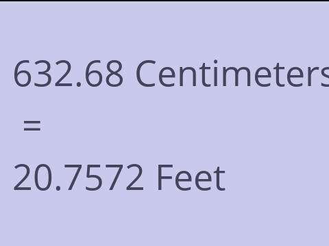 632.68 CM TO FEET