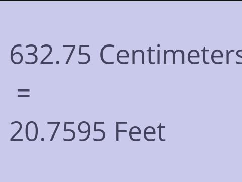 632.75 CM TO FEET