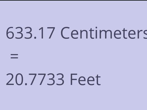 633.17 CM TO FEET