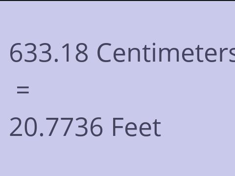 633.18 CM TO FEET