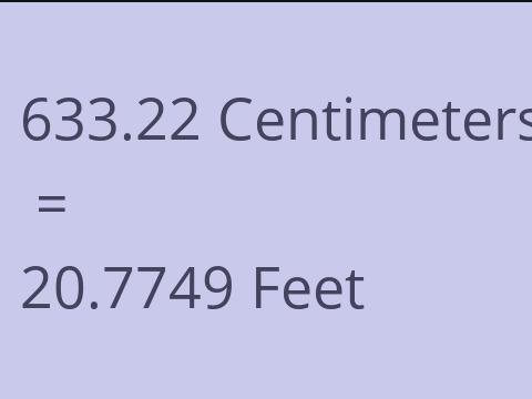 633.22 CM TO FEET