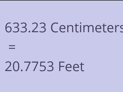 633.23 CM TO FEET