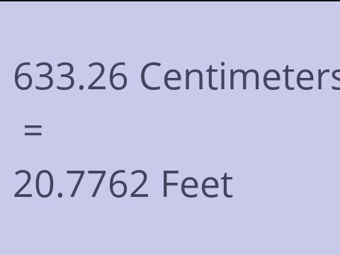 633.26 CM TO FEET