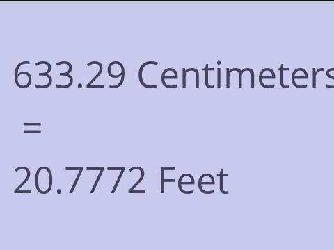 633.29 CM TO FEET