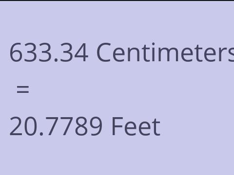 633.34 CM TO FEET