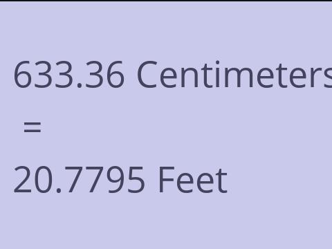 633.36 CM TO FEET