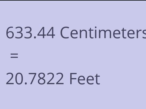 633.44 CM TO FEET