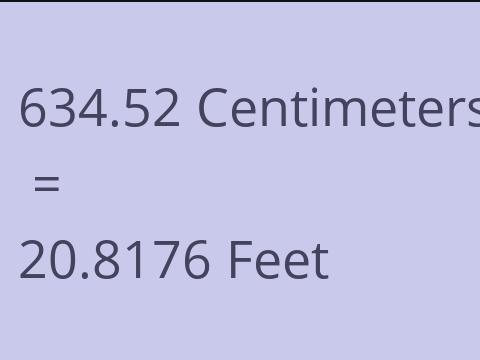 634.52 CM TO FEET