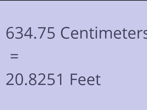 634.75 CM TO FEET