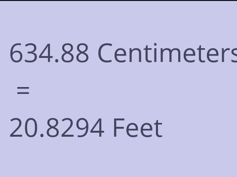 634.88 CM TO FEET