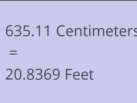 635.11 CM TO FEET