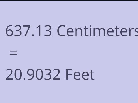 637.13 CM TO FEET