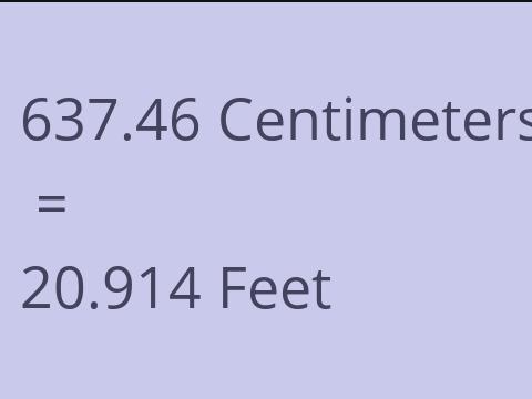 637.46 CM TO FEET