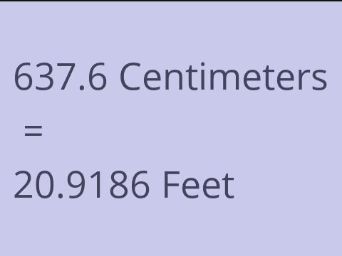 637.6 CM TO FEET