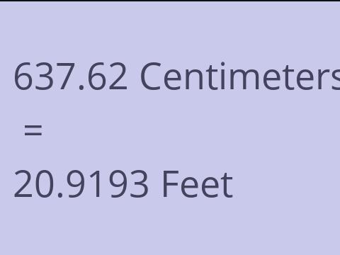 637.62 CM TO FEET