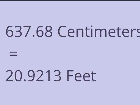 637.68 CM TO FEET