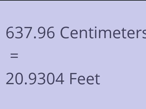 637.96 CM TO FEET