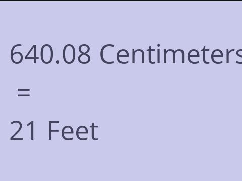 640.08 CM TO FEET