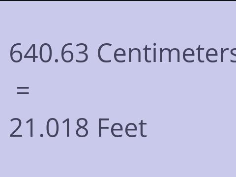 640.63 CM TO FEET