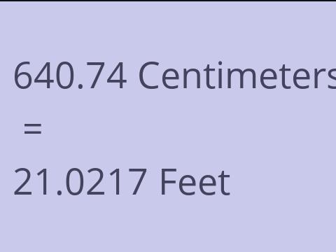 640.74 CM TO FEET