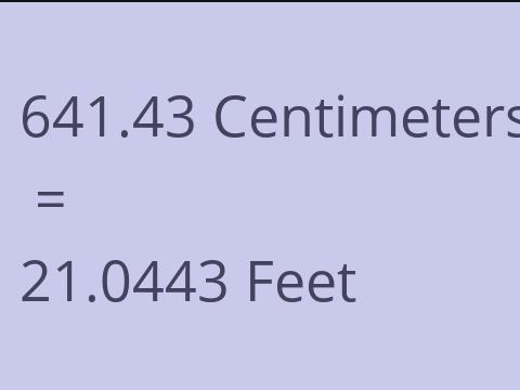 641.43 CM TO FEET