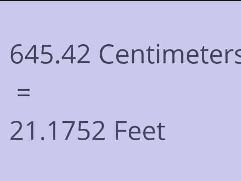 645.42 CM TO FEET