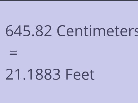 645.82 CM TO FEET