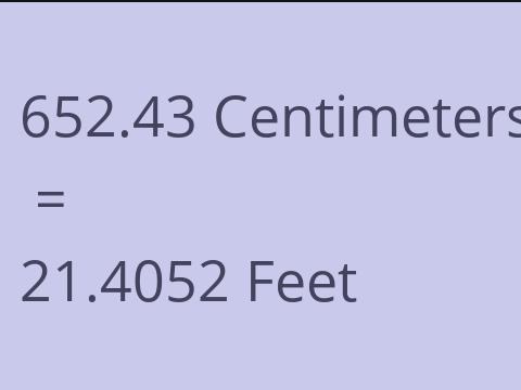 652.43 CM TO FEET