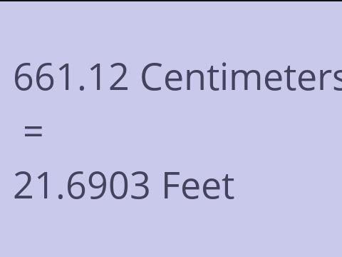 661.12 CM TO FEET