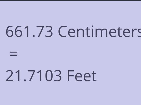 661.73 CM TO FEET