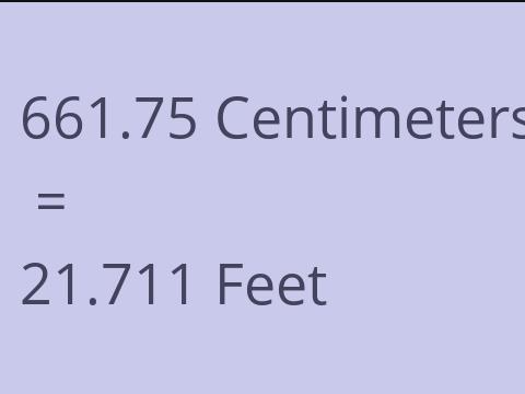 661.75 CM TO FEET