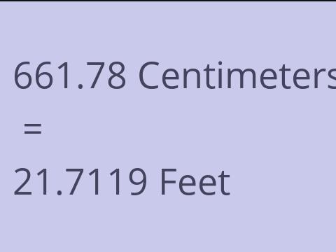 661.78 CM TO FEET