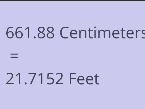 661.88 CM TO FEET